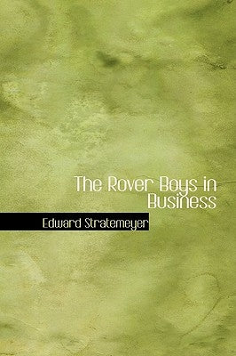 The Rover Boys in Business by Stratemeyer, Edward