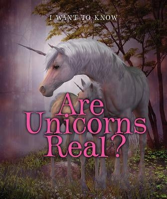 Are Unicorns Real? by Summers, Portia