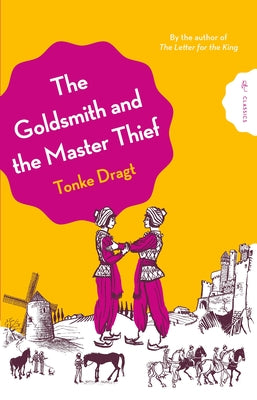 The Goldsmith and the Master Thief by Dragt, Tonke