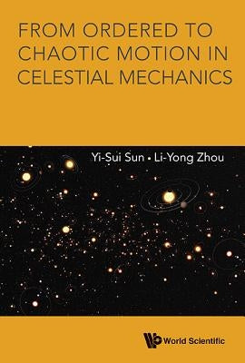 From Ordered to Chaotic Motion in Celestial Mechanics by Sun Yi-Sui