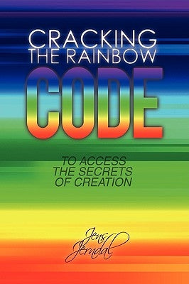 Cracking the Rainbow Code by Jerndal, Jens