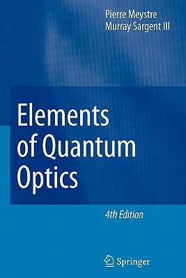 Elements of Quantum Optics by Meystre, Pierre