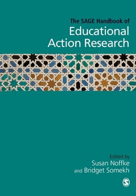 The SAGE Handbook of Educational Action Research by Noffke, Susan E.