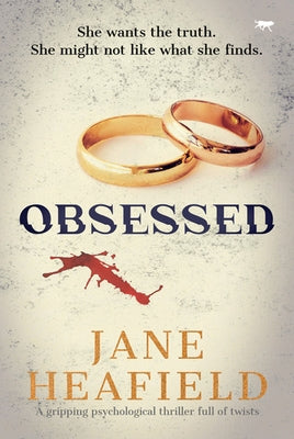 Obsessed: A Gripping Psychological Thriller Full of Twists by Heafield, Jane