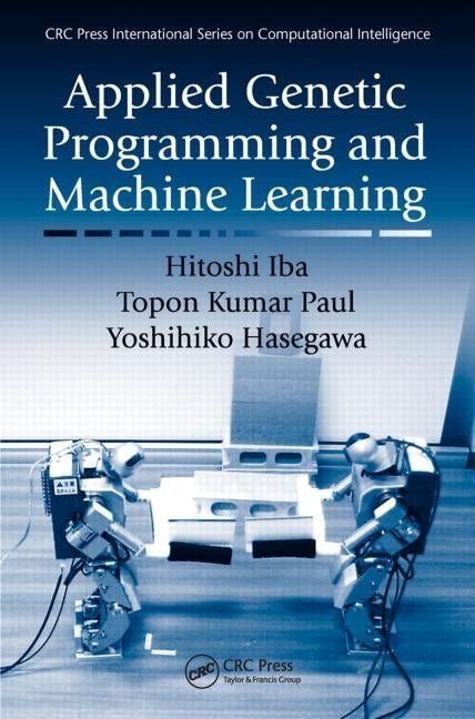 Applied Genetic Programming and Machine Learning by Iba, Hitoshi