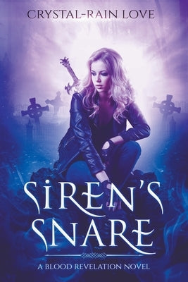 Siren's Snare by Love, Crystal-Rain
