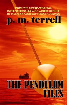 The Pendulum Files by Terrell, P. M.