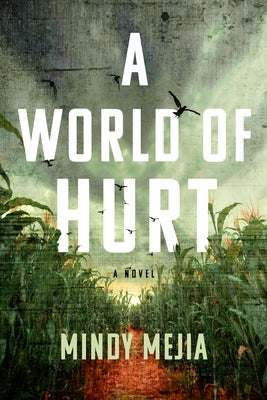 A World of Hurt by Mejia, Mindy