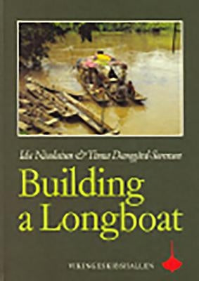 Building a Longboat: An Essay on the Culture and History of a Bornean People by Nicolaisen, Ida