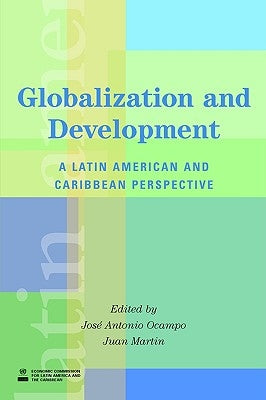 Globalization and Development: A Latin American and Caribbean Perspective by Press, Stanford University