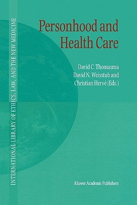 Personhood and Health Care by Thomasma, David C.