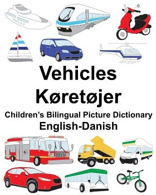 English-Danish Vehicles/Køretøjer Children's Bilingual Picture Dictionary by Carlson, Suzanne