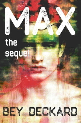 Max, the Sequel by Deckard, Bey