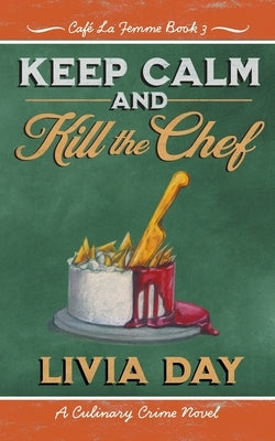 Keep Calm and Kill the Chef by Day, Livia