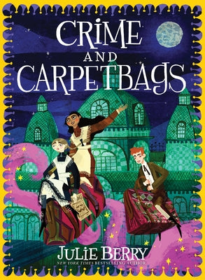 Crime and Carpetbags by Berry, Julie