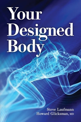 Your Designed Body by Laufmann, Steve