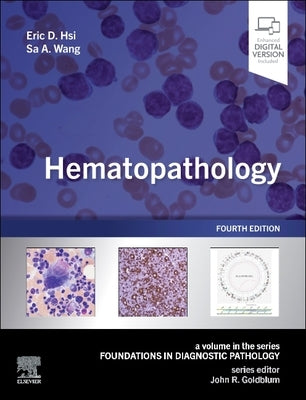Hematopathology: A Volume in the Series: Foundations in Diagnostic Pathology by Hsi, Eric D.