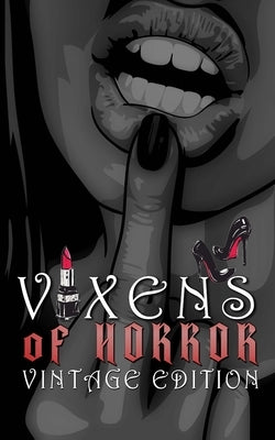 Vixens of Horror: Vintage Edition by Fawns, Angelique