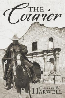 The Courier by Harwell, Charles W.