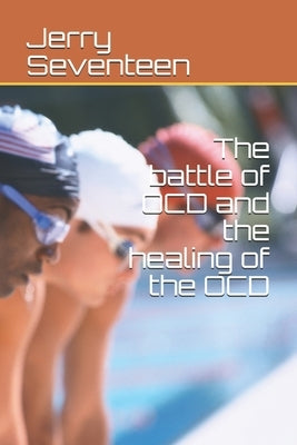 The battle of OCD and the healing of the OCD by Seventeen, Jerry