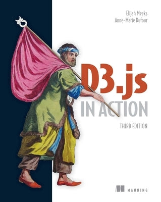 D3.Js in Action, Third Edition by Meeks, Elijah
