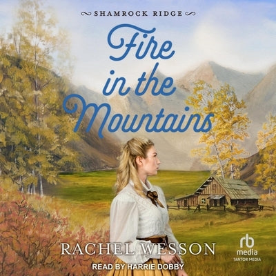 Fire in the Mountains by Wesson, Rachel