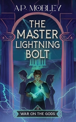 The Master Lightning Bolt by Mobley, A. P.