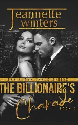 The Billionaire's Charade by Winters, Jeannette