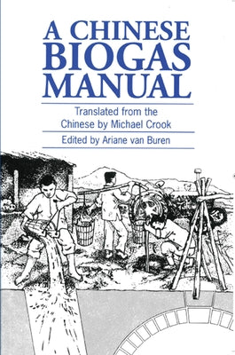 A Chinese Biogas Manual by Van Buren, Ariane