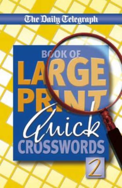 Daily Telegraph Book of Large Print Quick Crosswords by Telegraph Group Limited