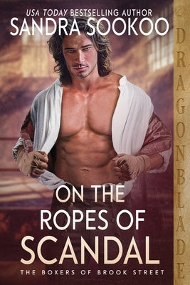 On the Ropes of Scandal: A Regency Historical Romance by Sookoo, Sandra