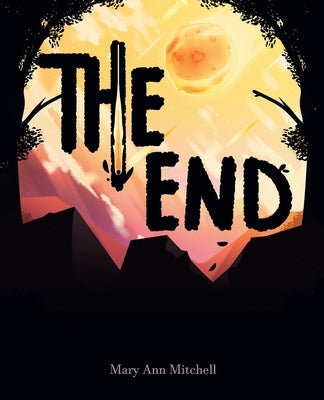 The End by Mitchell, Mary Ann