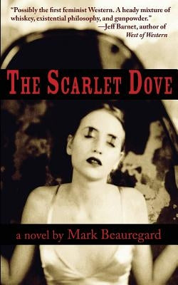 The Scarlet Dove by Beauregard, Mark