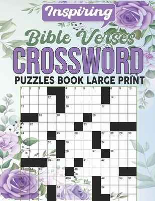 Inspiring Bible Verses Crossword Puzzles Book Large Print: A Puzzle Book Filled With Favorite Bible Verses by J. Carranza, Lance