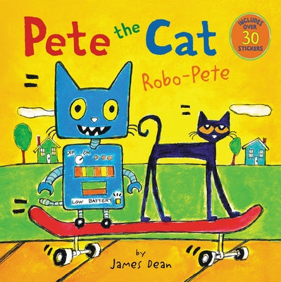 Pete the Cat: Robo-Pete by Dean, James