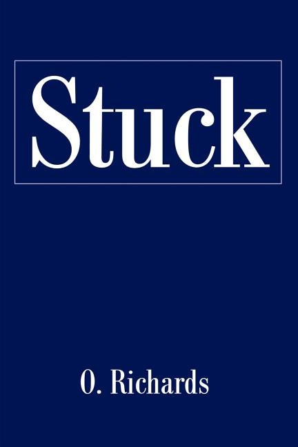 Stuck by Richards, O. H.