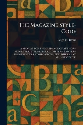 The Magazine Style-Code by Irvine, Leigh H. (Leigh Hadley)