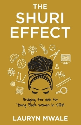 The Shuri Effect by Mwale, Lauryn