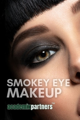 Smokey Eye Makeup by Partners, Academix
