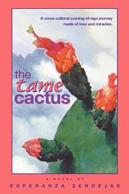 Tame Cactus by Zendejas, Esperanza