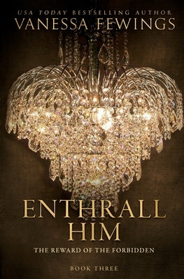 Enthrall Him by Fewings, Vanessa