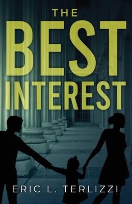 The Best Interest by Terlizzi, Eric L.