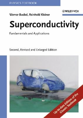 Superconductivity: Fundamentals and Applications by Buckel, Werner