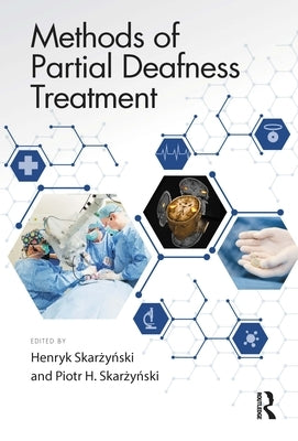 Methods of Partial Deafness Treatment by Skarżyński, Henryk