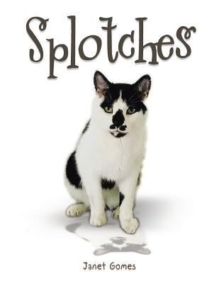 Splotches by Gomes, Janet