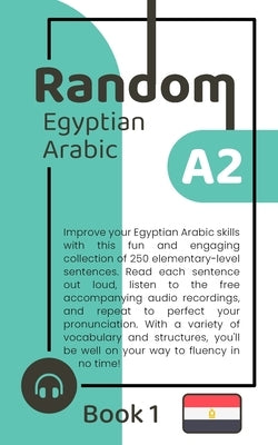 Random Egyptian Arabic A2 (Book 1) by Khaled, Hend
