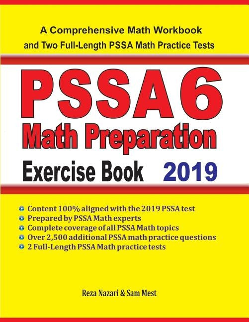 PSSA 6 Math Preparation Exercise Book: A Comprehensive Math Workbook and Two Full-Length PSSA 6 Math Practice Tests by Nazari, Reza