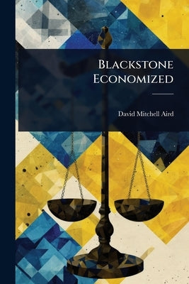 Blackstone Economized by Aird, David Mitchell