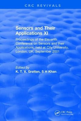 Sensors and Their Applications XI by Grattan, K. T. V.