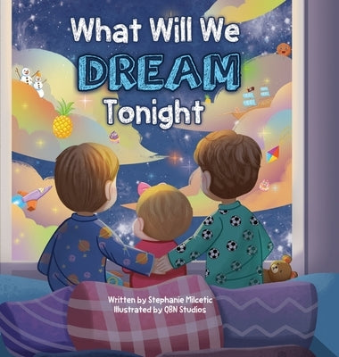 What Will We Dream Tonight? by Milcetic, Stephanie